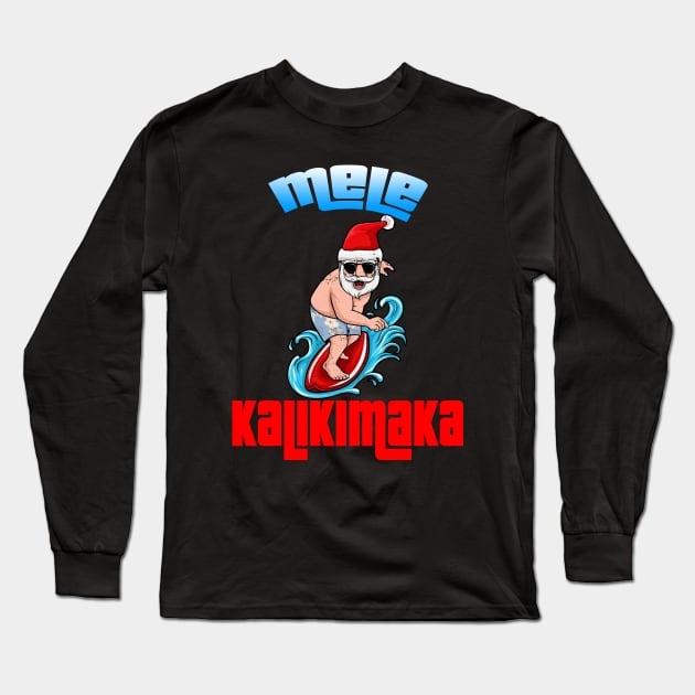 Mele Kalikimaka Christmas Santa Shaka Hawaii Surfing Long Sleeve T-Shirt by intelus